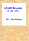 [Gutenberg 62143] • Sabbath-Breaking on the Canal: A Poem